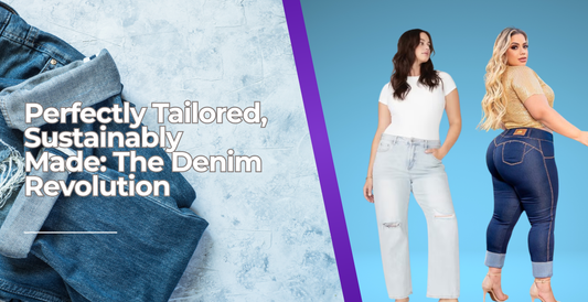 Perfectly Tailored, Sustainably Made: The Denim Revolution