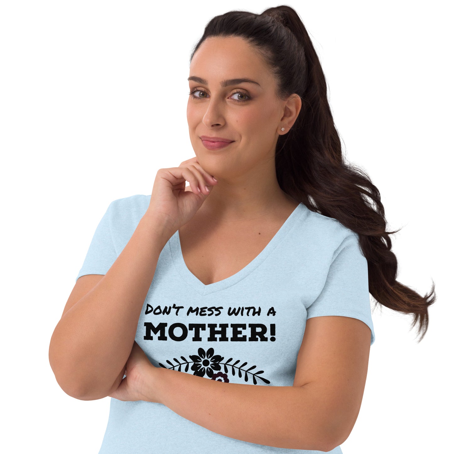 Don’t mess with a mother t- shirt for Mother’s Day t-shirt Women’s recycled v-neck t-shirt