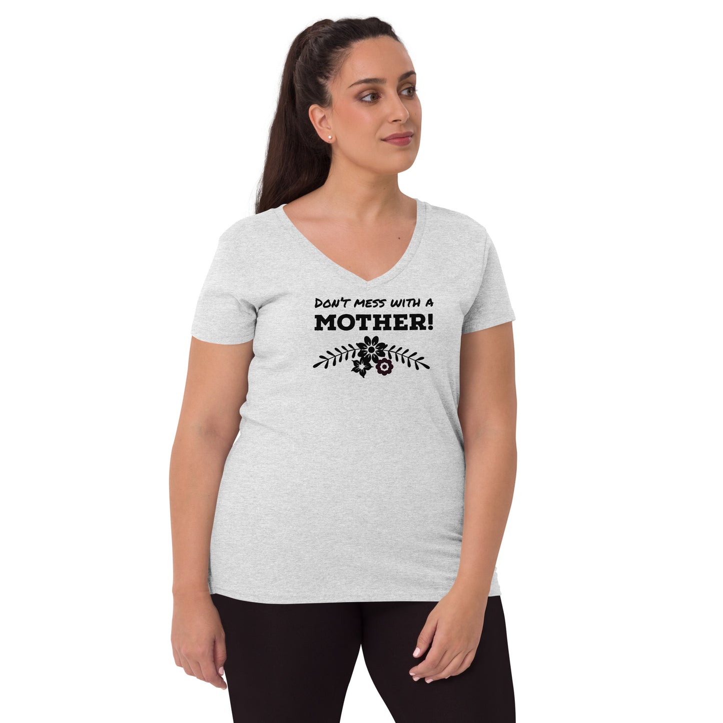 Don’t mess with a mother t- shirt for Mother’s Day t-shirt Women’s recycled v-neck t-shirt