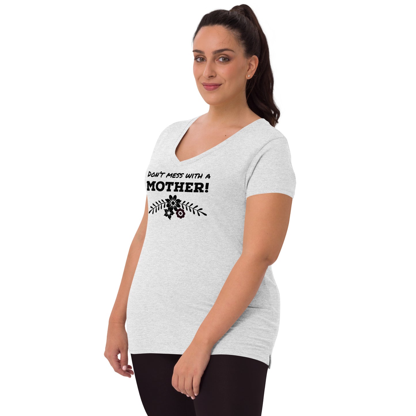 Don’t mess with a mother t- shirt for Mother’s Day t-shirt Women’s recycled v-neck t-shirt