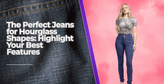 The Perfect Jeans for Hourglass Shapes: Highlight Your Best Features